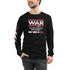 War Doesn't Determine Who is Right Only Who is Left Unisex Long Sleeve Tee - Mainstream Freedom
